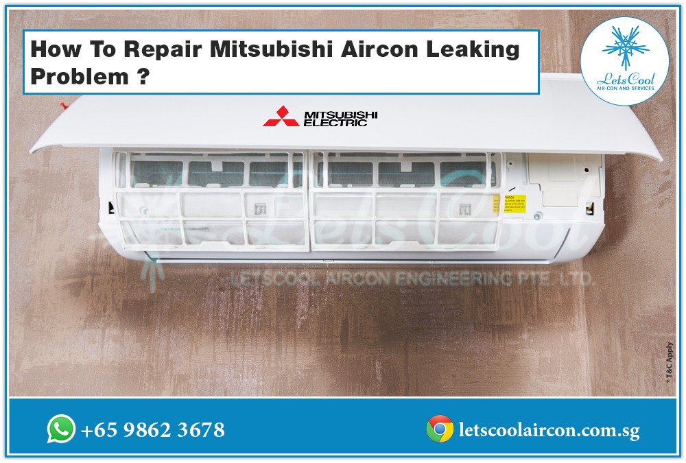 How To Repair Mitsubishi Aircon Leaking Problem?