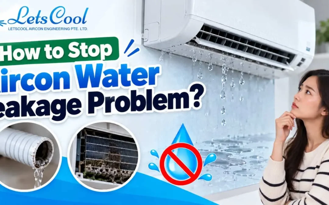 How to Stop Aircon Water leakage Problem?