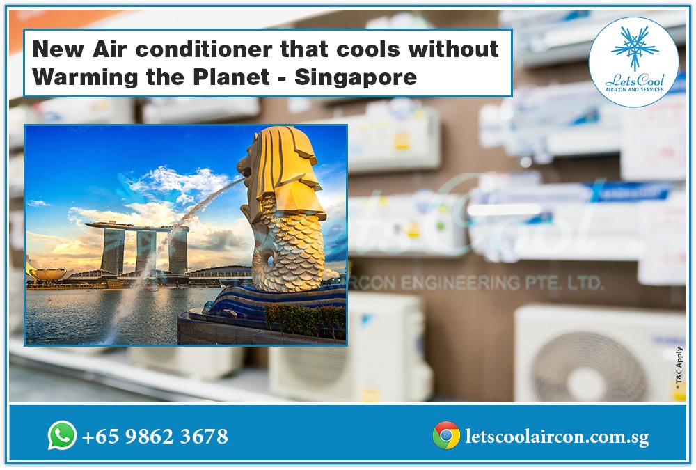 New Air conditioner that cools without Warming the Planet-singapore