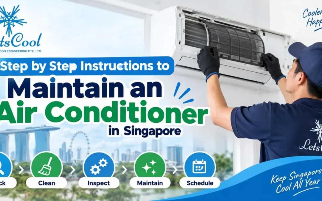 Aircon Maintenance Singapore: Step-by-Step Guide
