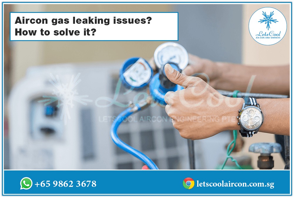 Aircon gas leaking issues? How to solve it?
