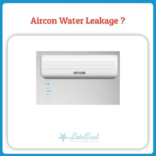 Aircon water leakage