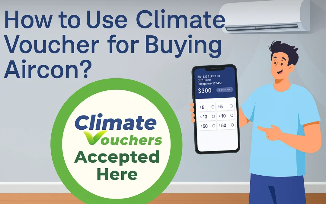 How to Use Climate Voucher for Buying Aircon?